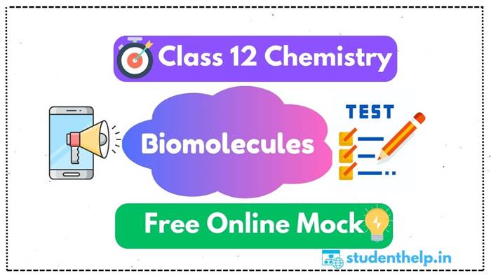 Biomolecules Online Mock Test Class 12 Chemistry For NEET & JEE Main