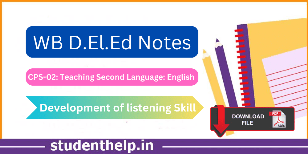 WB D.El.Ed CSP-02 Notes Development of listening Skill.png