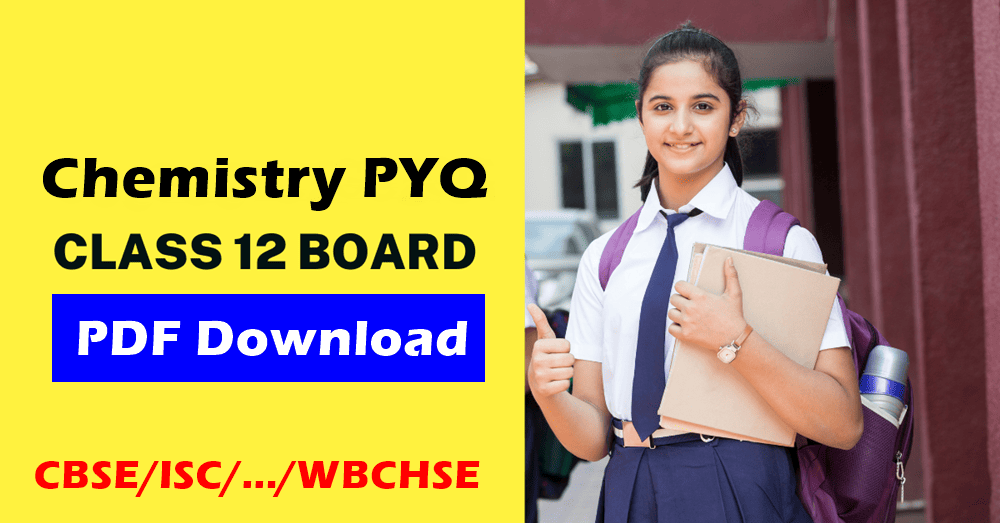 Class 12 Chemistry Previous Year Question Papers with Answer