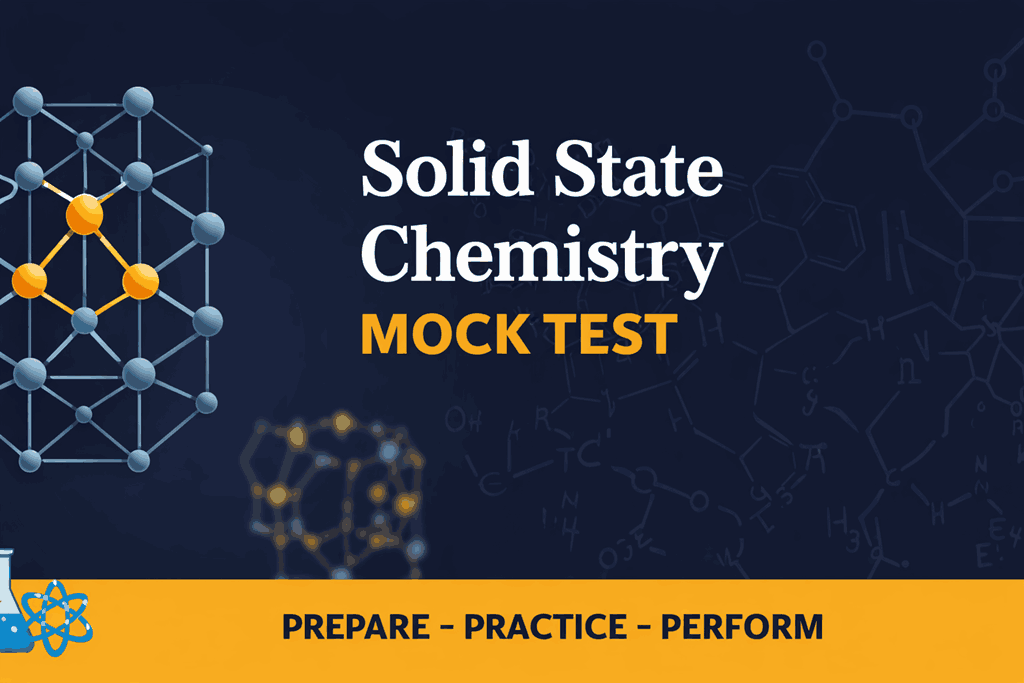 Solid State Chemistry Mock Test
